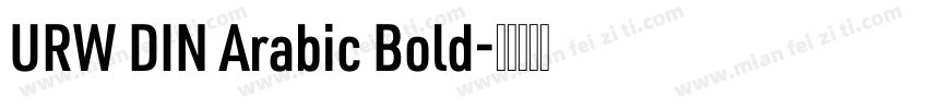 URW DIN Arabic Bold字体转换